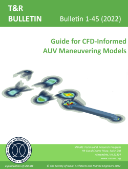 T&R Bulletin 1-45: Guide for CFD-Informed AUV Maneuvering Models (2022)
